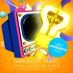 Farruko ft. Pakito - Pepas Living On Video (Lampegastuh DJ Tool)