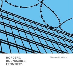 ❤read✔ Borders, Boundaries, Frontiers: Anthropological Insights