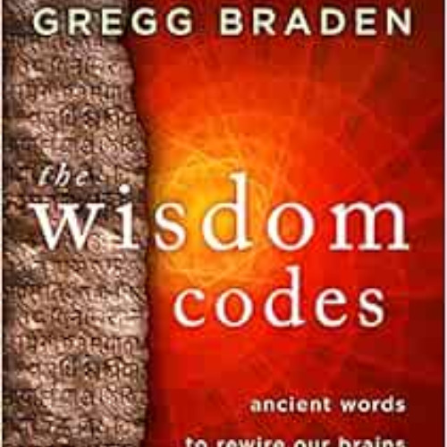 [Access] PDF 📨 The Wisdom Codes: Ancient Words to Rewire Our Brains and Heal Our Hea