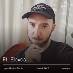 Hyper Kapital Radio w/ Elexos