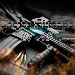 Ghetto Mixtape  Dj AD