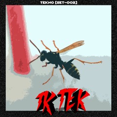 TKTEK // TEKNO // [SET-002]