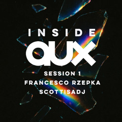 Session 1 〇 Inside Aux 〇 Francesco Rzepka 〇 Scottisadj 〇 674.fm