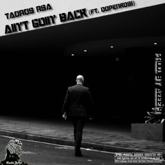 Ain't Going Back feat. DopeNkosi  (Prod. AZEE14)
