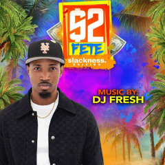 DJ FRESH - $2 FETE (SLACKNESS EDITION) LIVE AUDIO 6.28.25