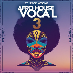 LEACK KOSOVO - By Leo Carrero | Afro House 3 |  Mezcla de DJ en Vivo - Música Electrónica 2025