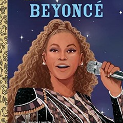 [PDF] ❤️ Read Beyonce: A Little Golden Book Biography by  Lavaille Lavette &  Anastasia Williams