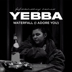 Yebba - Waterfall (I Adore You) (hxvemxrcy remix)