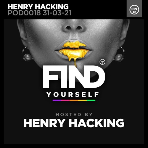 Henry Hacking - Find Yourself 90 Minute Guest Mix