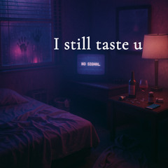 I still taste u (empty bottles)