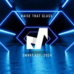 Raise That Glass
