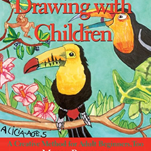 download KINDLE 📬 Drawing With Children: A Creative Method for Adult Beginners, Too