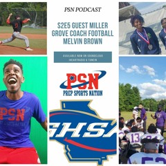 PSN Podcast S2E5 Guest Miller Grove Coach Melvin Brown