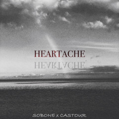 HEARTACHE (w/ Castour) [prod. castour]