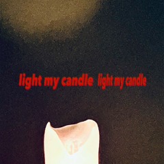 light my candle (short ver)