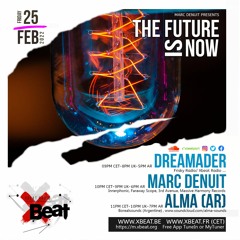 Dreamader // The Future is Now Podcast mix 25.02.22 On Xbeat Radio Station