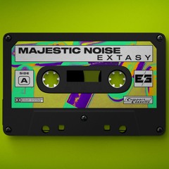 Majestic Noise - Extasy