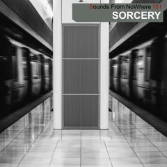 Sounds From NoWhere Podcast #151 - SORCERY