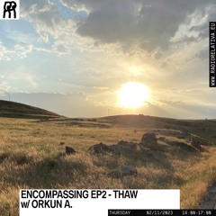 Encompassing EP2 - Thaw