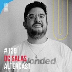 DC Salas - Alter Disco Podcast 129