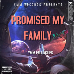 PROMISED MY FAMILY
