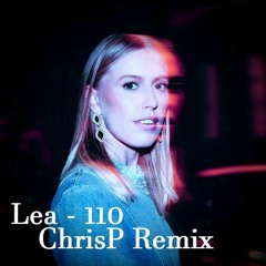 Lea - 110 (ChrisP DnB Remix)