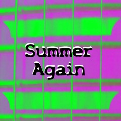 Summer Again
