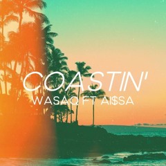 coastin' ft. ai$sa (prod. yung pear)