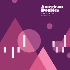 American Doubles - Can't Let Go (Tim Light Remix) [Wooltone Records]