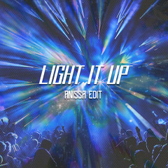 Light It Up | Anissa Edit