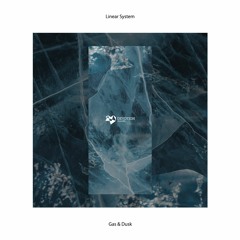Linear System - Gas & Dusk (Original Mix) [Devotion Records]