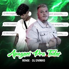 APAGUEI PRA TODOS REMIX( DJ DVINHO )