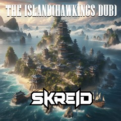 The Island(Hawkings Dub)