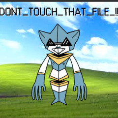 DONT_TOUCH_THAT_FILE_!!