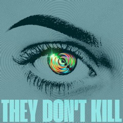 They Dont Kill (Remastered)- Buddha806