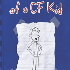 GET EBOOK 📒 Diary of a CF Kid by  Tim Sweeney [KINDLE PDF EBOOK EPUB]