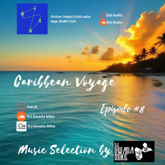 Caribbean Voyage - Éist Radio - Show #8