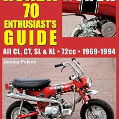 READ EPUB KINDLE PDF EBOOK Honda 70: Enthusiasts Guide (Guide Books) by  Jeremy Polso