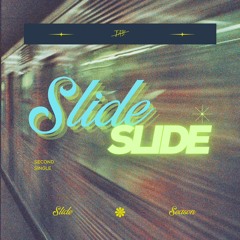 S L I D E