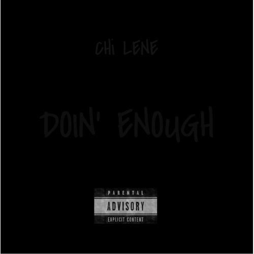 CHi Lene - Doin' Enough