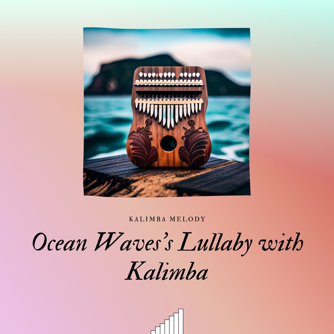 Stream Kalimba Melody Listen To Ocean Waves S Lullaby With Kalimba