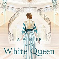 Read KINDLE 📋 A Winter at the White Queen (Romance at the Gilded Age Resorts Book 1)