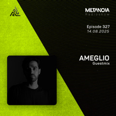 Metanoia pres. AMEGLIO [Exclusive Guestmix]