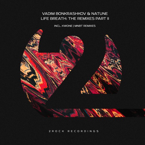 Vadim Bonkrashkov & Natune - Life Breath  (KWONE Remix) (OUT NOW)
