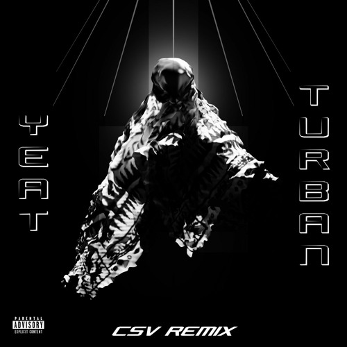 Yeat - Turban (CSV Remix)