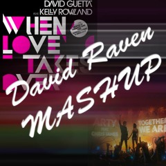 Arty Vs Dvid Guetta Ft Kelly Rowland - When Love Takes Over Together (David Raven Mashup)