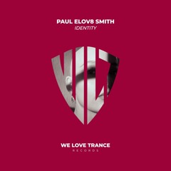 Paul Elov8 Smith - Identity (Extended Mix)