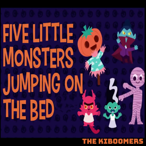 The Kiboomers The Monsters Stomp Around The House Stream The Kiboomers | Listen to Five Little Monsters Jumping on the