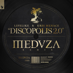 Lifelike & Kris Menace - Discopolis 2.0 (2015 Rework)