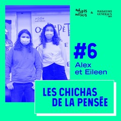 #6 — Alex et Eileen